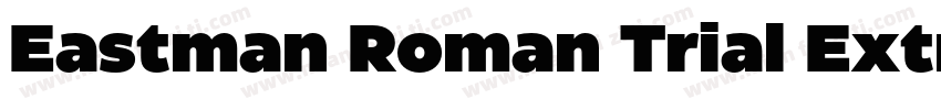 Eastman Roman Trial Extrabold字体转换
